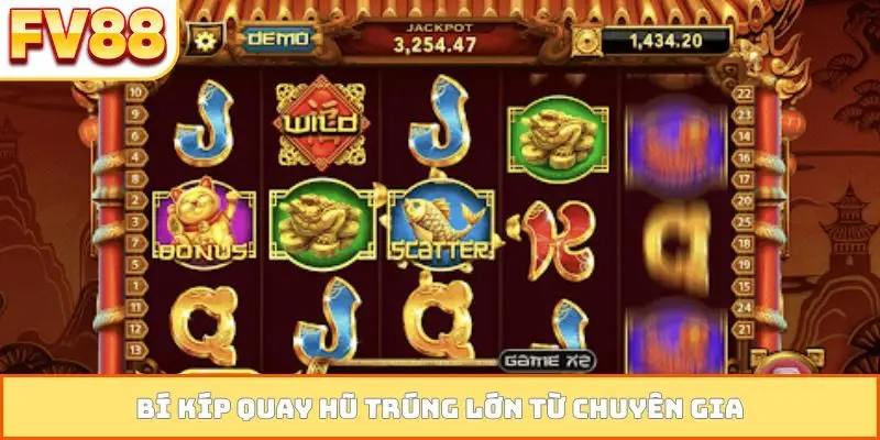 Bí kíp quay hũ trúng lớn từ chuyên gia