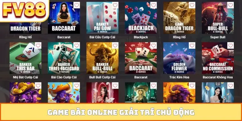 Game bài online giải trí chủ động