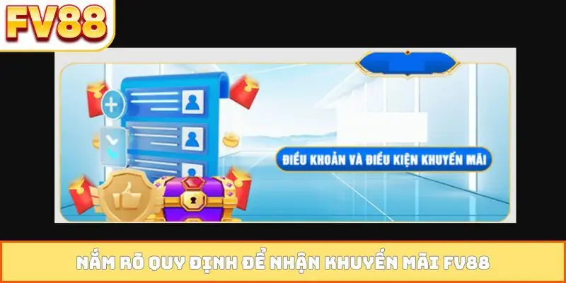 Nắm rõ quy định để nhận khuyến mãi FV88