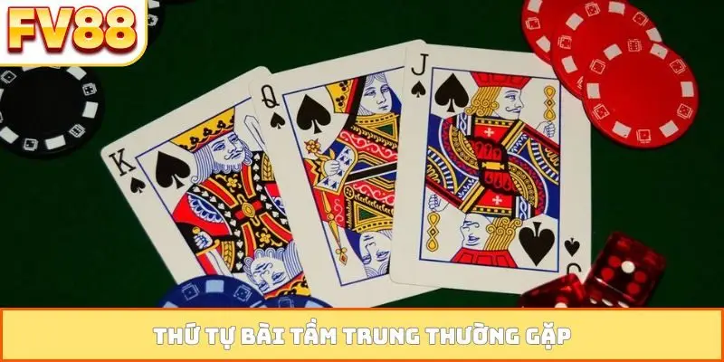 Thứ tự bài tầm trung thường gặp